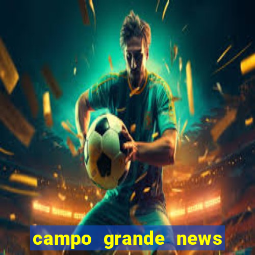 campo grande news jovem morre